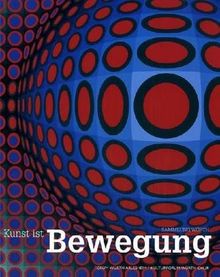 Kunst ist Bewegung. Sammlung Würth