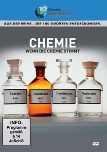 Chemie - Wenn die Chemie stimmt - aus der Reihe Die 100 größten Entdeckungen