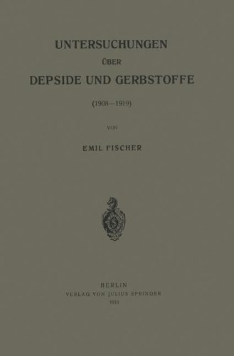 Untersuchungen über Depside und Gerbstoffe (19081919)