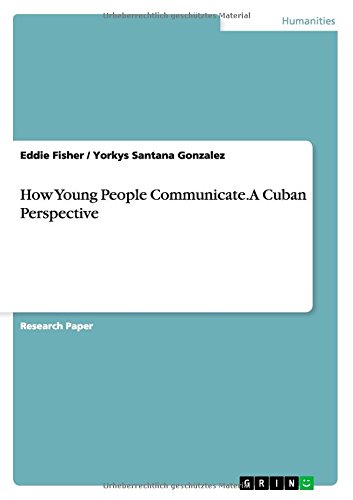 How Young People Communicate. A Cuban Perspective
