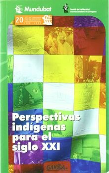 PERSPECTIVAS INDIGENAS PARA EL SIGLO XXI von Aa.Vv. | Buch | Zustand sehr gut