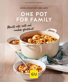 One Pot for family: Macht alle satt und rundum glücklich! (GU KüchenRatgeber) von Schäflein, Annina | Buch | Zustand sehr gut