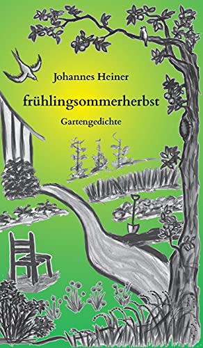 frühlingsommerherbst: Gartengedichte