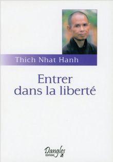 Entrer dans la liberté : introduction à la formation des moines et des moniales dans la tradition bouddhiste
