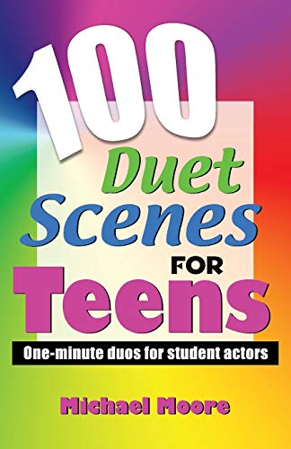 100 Duet Scenes for Teens: One-Minute Duos for Student Actors