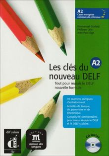 Les clés du nouveau DELF A2 . Livre de l'élève. Mit CD-ROM: Tout por réussir le DELF nouvelle formule