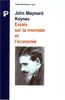 ESSAIS SUR LA MONNAIE ET L'ECONOMIE. Les cris de Cassandre (Payot)