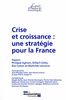 Crise et croissance : une stratégie pour la France (cae 100) (RAPPORTS DU CAE)
