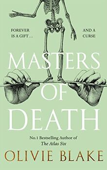 Masters of Death: The international bestselling author of The Atlas Six returns in a witty found family fantasy