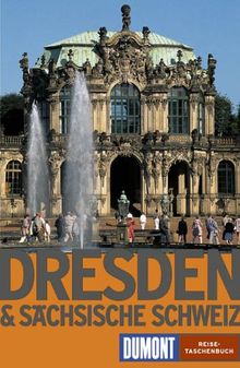 Dresden und die Sächsische Schweiz