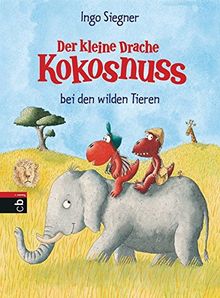 Der kleine Drache Kokosnuss bei den wilden Tieren (Die Abenteuer des kleinen Drachen Kokosnuss, Band 25)