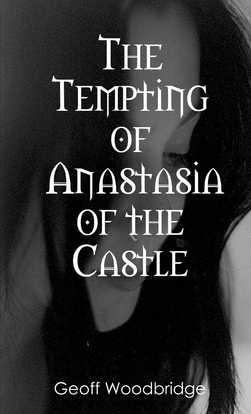 The Tempting of Anastasia of the Castle