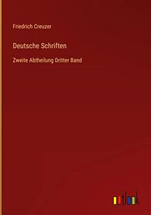 Deutsche Schriften: Zweite Abtheilung Dritter Band