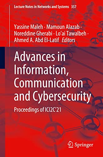 Advances in Information, Communication and Cybersecurity: Proceedings of ICI2C’21 (Lecture Notes in Networks and Systems, Band 357)