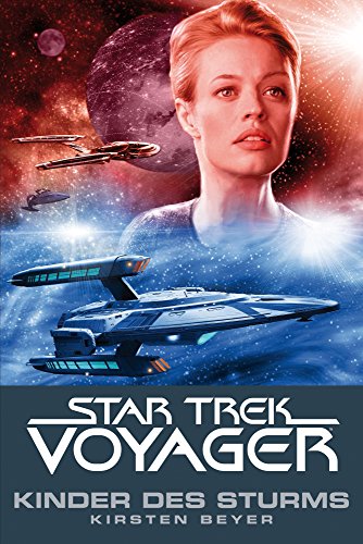 Beyer, Kristen: Star Trek - Voyager 7: Kinder des Sturms