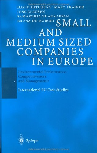 Small and Medium Sized Companies in Europe: Environmental Performance, Competitiveness and Management: International EU Case Studies