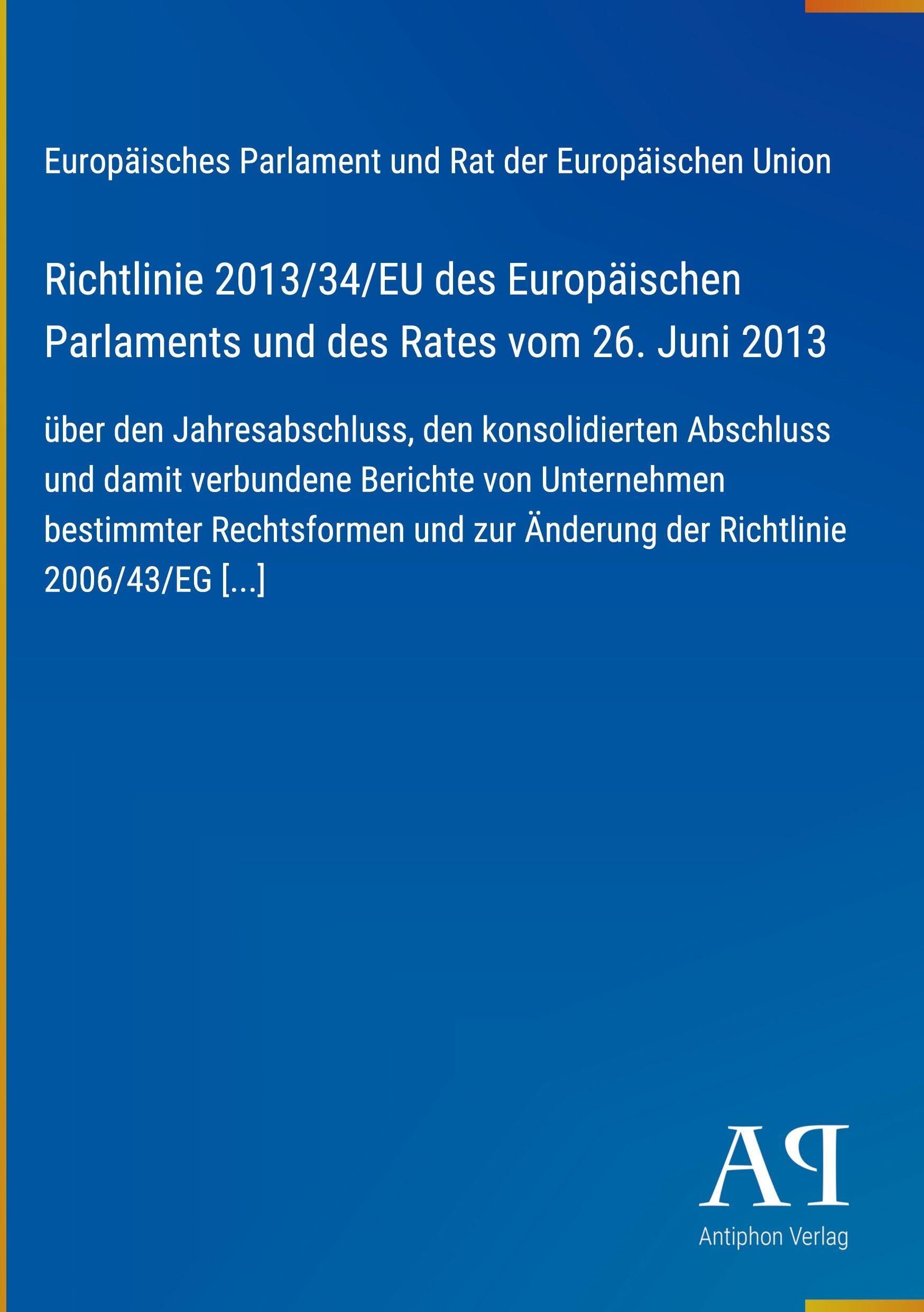 Richtlinie 2013/34/EU des Europäischen Parlaments und des Rates vom 26. Juni 2013