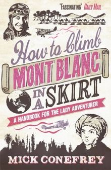 How to Climb Mont Blanc in a Skirt
