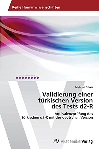 Validierung einer türkischen Version des Tests d2-R: Äquivalenzprüfung des türkischen d2-R mit der deutschen Version