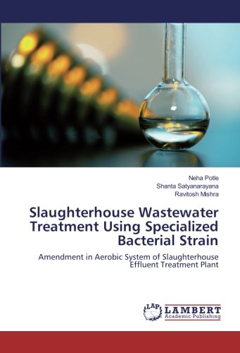 Slaughterhouse Wastewater Treatment Using Specialized Bacterial Strain: Amendment in Aerobic System of Slaughterhouse Effluent Treatment Plant