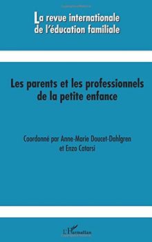 Revue internationale de l'éducation familiale (La), n° 32. Les parents et les professionnels de la petite enfance