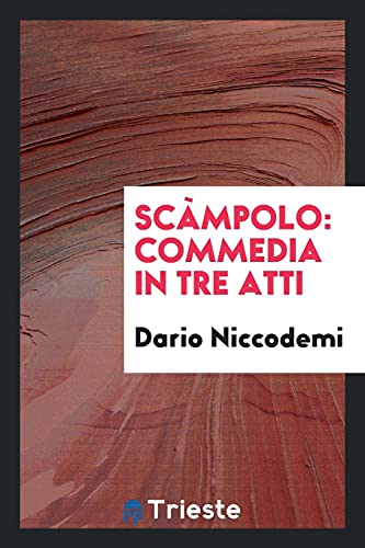 Scàmpolo: commedia in tre atti