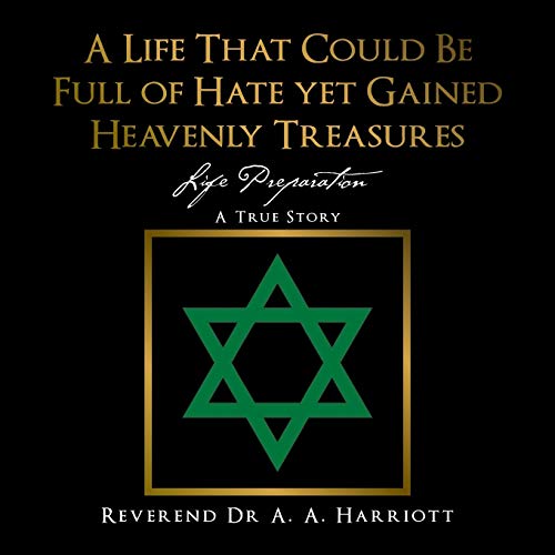 A Life That Could Be Full of Hate yet Gained Heavenly Treasures: Life Preparation