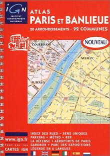 Atlas Paris et banlieues : 20 arrondissements, 92 communes