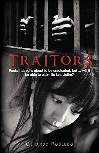 Traitors: Racial Hatred is About to be Eradicated, But . . . Will It Be Able to Claim Its Last Victim?