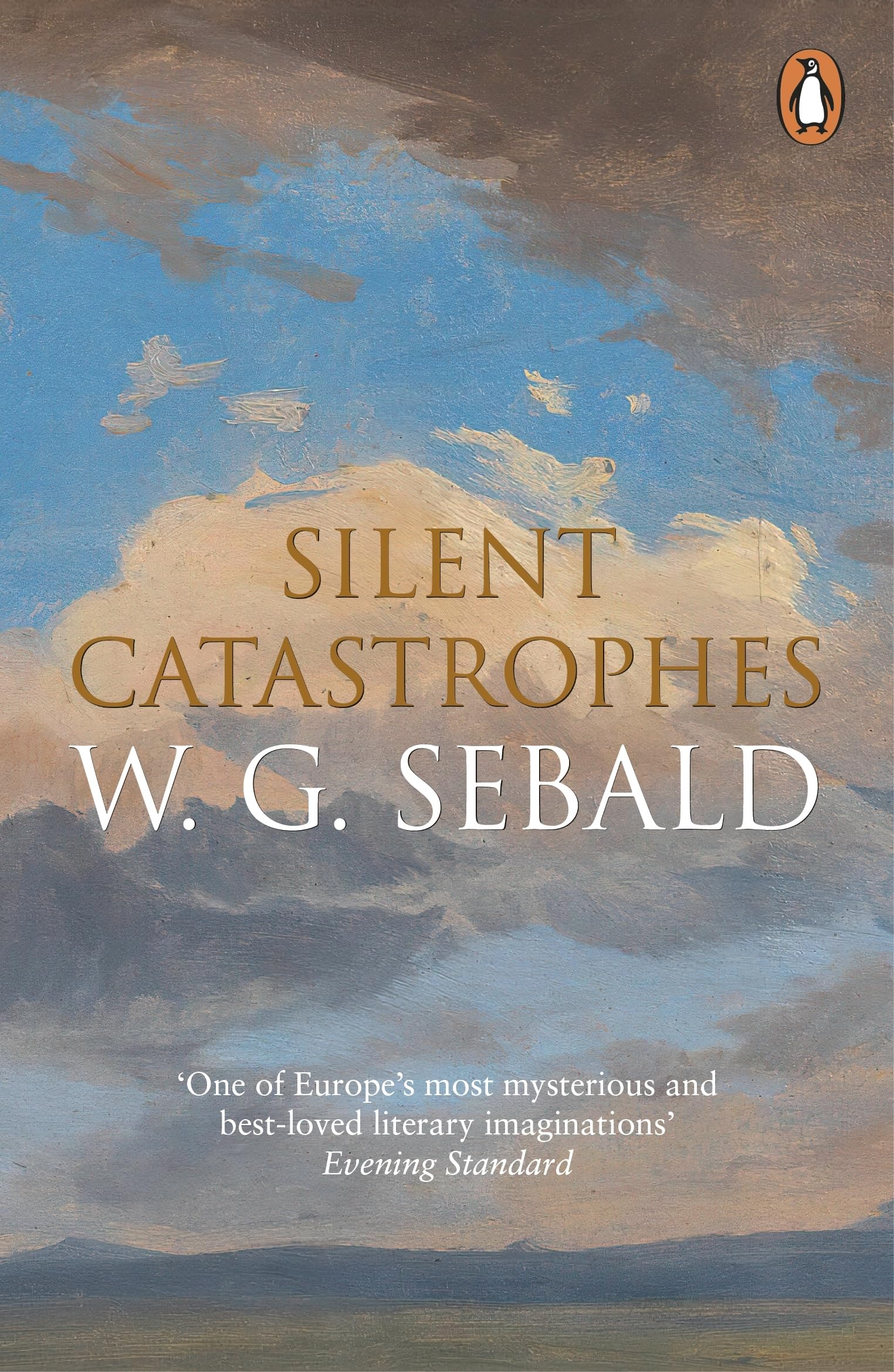Sebald, W. G. Silent Catastrophes, Essays In Austrian Literature