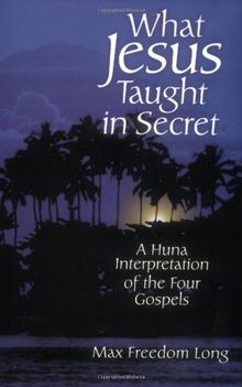 What Jesus Taught in Secret