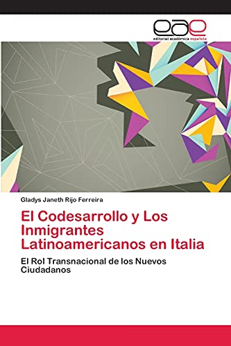 El Codesarrollo y Los Inmigrantes Latinoamericanos en Italia: El Rol Transnacional de los Nuevos Ciudadanos