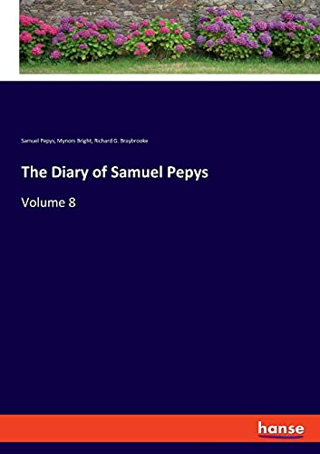 The Diary of Samuel Pepys: Volume 8
