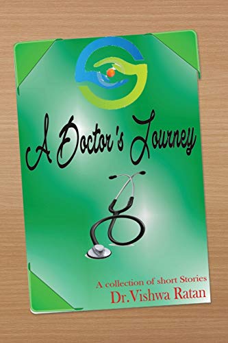 A Doctor's Journey: A Collection of Short Stories