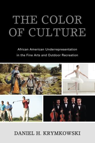 The Color of Culture: African American Underrepresentation in the Fine Arts and Outdoor Recreation