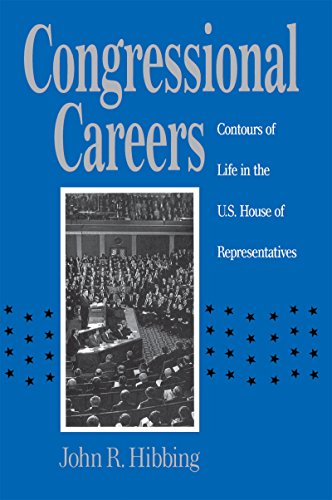 Congressional Careers: Contours of Life in the U.S. House of Representatives