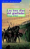 Los tres días del gladiador (Gran Angular, Band 224)