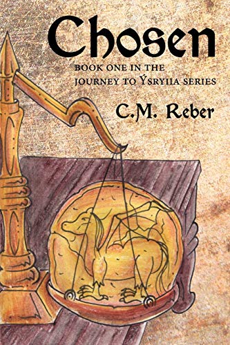 Chosen: Book One in the Journey to Sryiia Series (Journey to Ysryiia, Band 1)