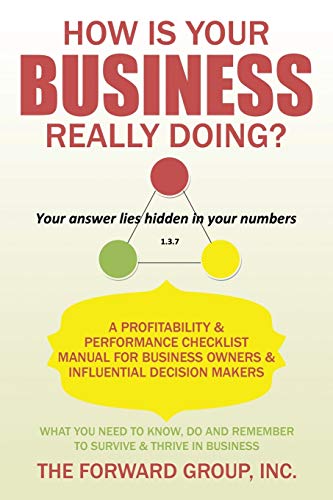 How Is Your Business Really Doing?: A Profitability & Performance Checklist Manual for Business Owners & Influential Decision Makers
