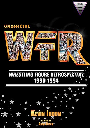 Kevin Iddon Unofficial Wrestling Figure Retrospective 1990-1994