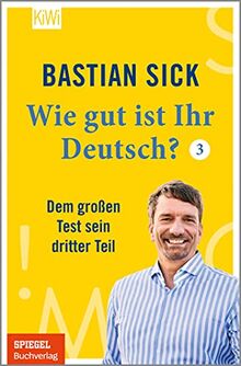 Wie gut ist Ihr Deutsch? 3: Dem großen Test sein dritter Teil