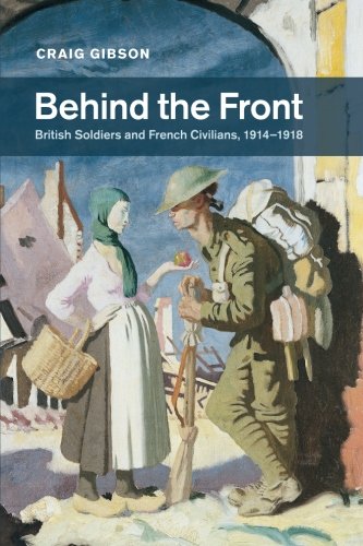 Behind the Front (Studies in the Social and Cultural History of Modern Warfare, Band 40)