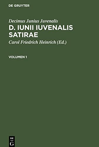 Decimus Junius Juvenalis: D. Iunii Iuvenalis satirae. Volumen 1: IIS-B, Volumen 1