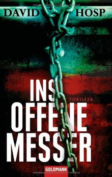 Ins offene Messer: Thriller