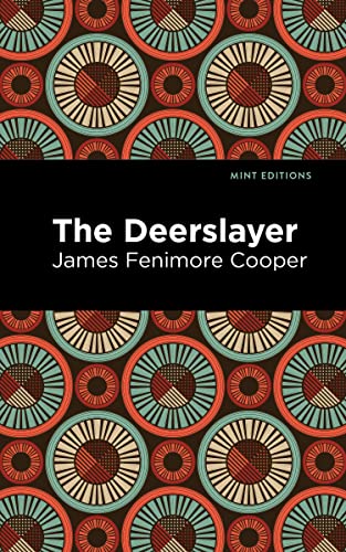 The Deerslayer (Mint Editions―Historical Fiction)