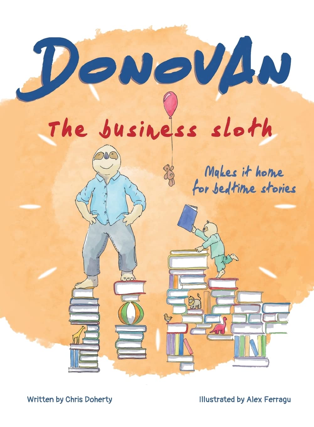 Donovan the Business Sloth: Makes it Home for Bedtime Stories