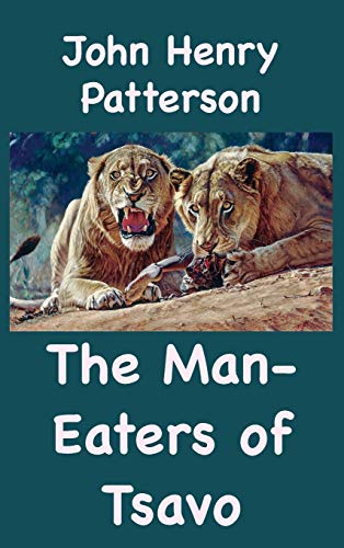 The Man¿Eaters of Tsavo and Other East African Adventures