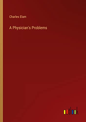 A Physician's Problems