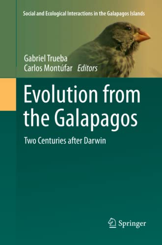Evolution from the Galapagos: Two Centuries after Darwin (Social and Ecological Interactions in the Galapagos Islands, Band 2)