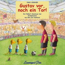 Gustav vor, noch ein Tor!: Ein Fußball-Abenteuer der Erdmännchen aus dem Zoo Hannover